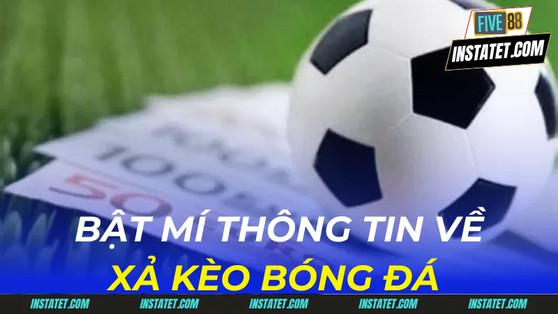 xả kèo bóng đá